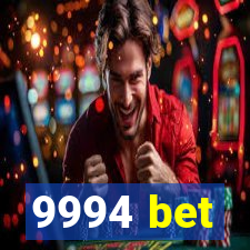 9994 bet